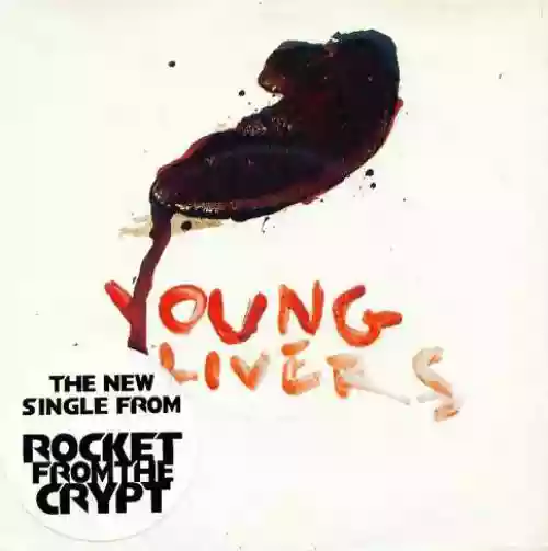 Cover Rocket From the Crypt - Young Livers