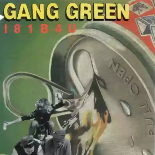 Cover Gang Green - I81B4U