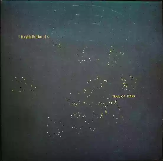 The Walkabouts: Trail of Stars
