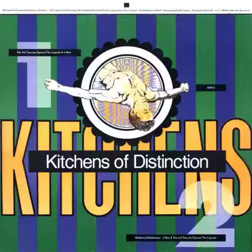 Cover Kitchens of Distinction - The 3rd Time We Opened The Capsule