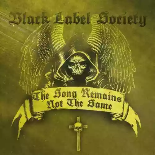 Cover Black Label Society - The Song Remains Not the Same