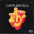 <b>Curtis Mayfield</b> • Superfly