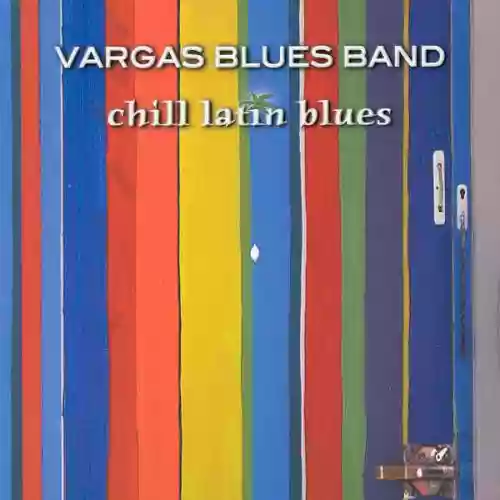 Cover Vargas Blues Band - Chill Latin Blues