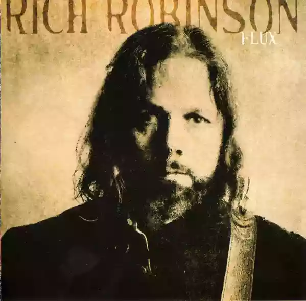 Rich Robinson: Flux