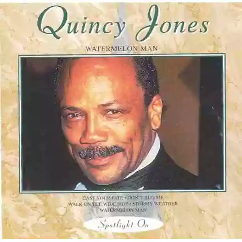 Quincy Jones: Watermelon Man