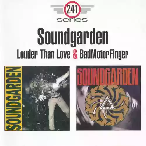 Cover Soundgarden - Louder Than Love & BadMotorFinger