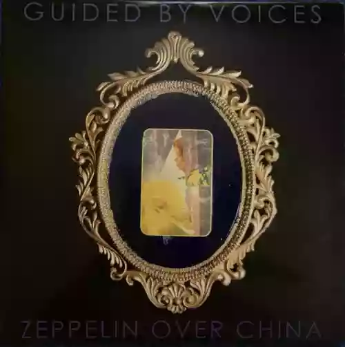 Cover Guided by Voices - Zeppelin Over China