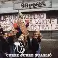 <b>99 Posse</b> • Curre Curre Guagliò