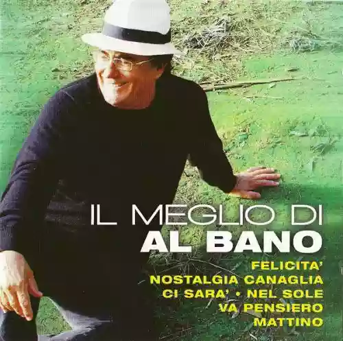Cover Al Bano Carrisi - Il Meglio Di Al Bano
