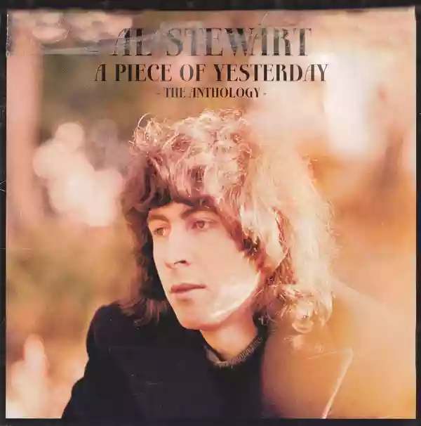 Al Stewart: A Piece Of Yesterday - The Anthology