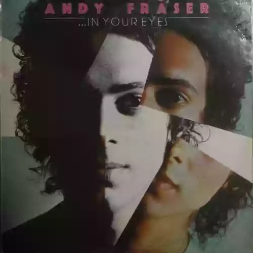 Cover Andy Fraser - ...In Your Eyes