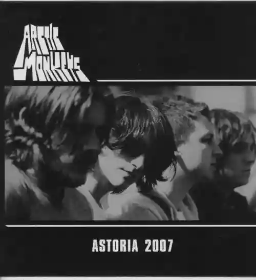 Cover Arctic Monkeys - Astoria 2007