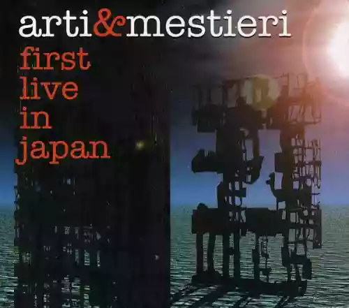 Cover Arti & mestieri - First Live In Japan