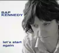 Bap Kennedy: Let's Start Again