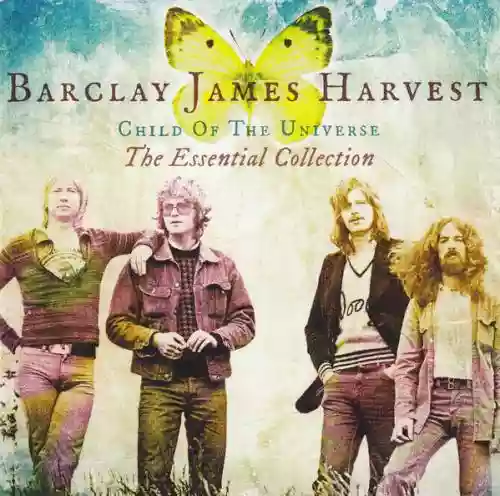 Cover Barclay James Harvest - Child Of The Universe (The Essential Collection)