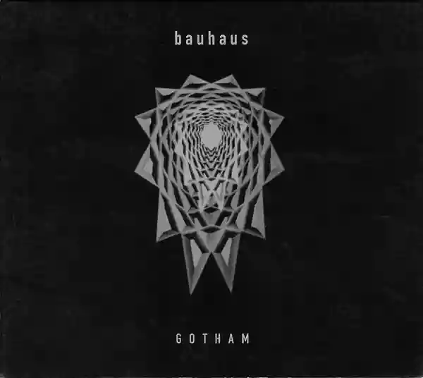 Bauhaus: Gotham