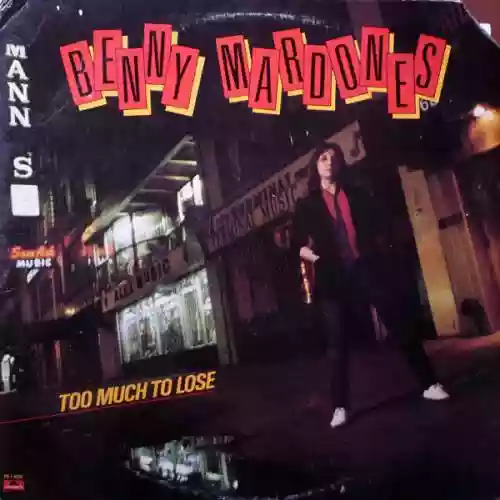 Cover Benny Mardones - Too Much To Lose