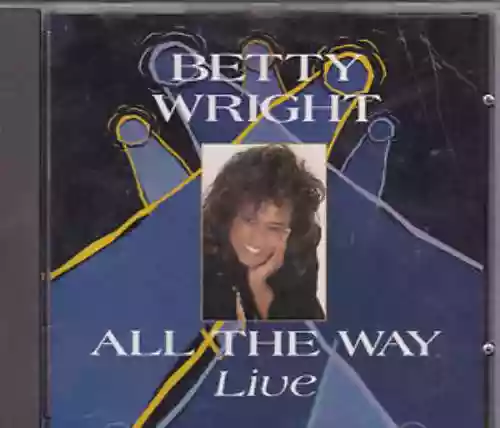 Cover Betty Wright - All The Way Live