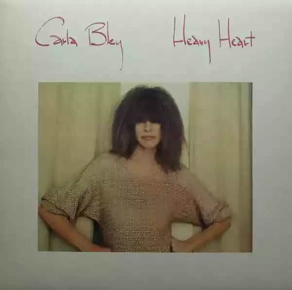 Carla Bley: Heavy Heart
