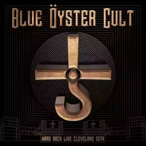 Cover Blue Öyster Cult - Hard Rock Live Cleveland 2014