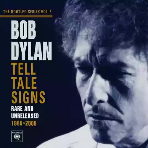 Cover di Tell Tale Signs (Rare And Unreleased 1989-2006)