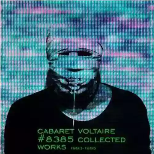 Cover Cabaret Voltaire - #8385 Collected Works (1983-1985)