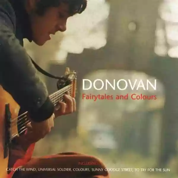 Donovan: Fairytales And Colours