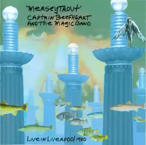 Cover Captain Beefheart - Merseytrout - Live In Liverpool 1980