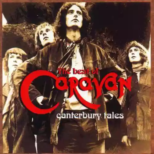 Cover Caravan - Canterbury Tales. The Best Of Caravan