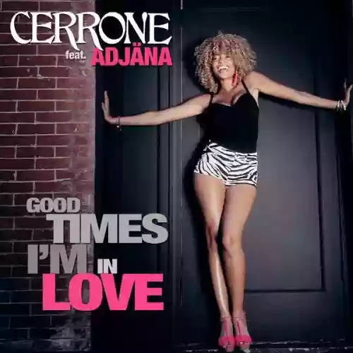 Cover Cerrone - Good Times I'm In Love