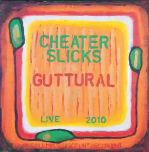 Cover Cheater Slicks - Guttural (Live Vol. 1 2010)