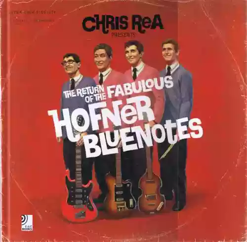 Cover Chris Rea - Presents : The Return Of The Fabulous Hofner Bluenotes