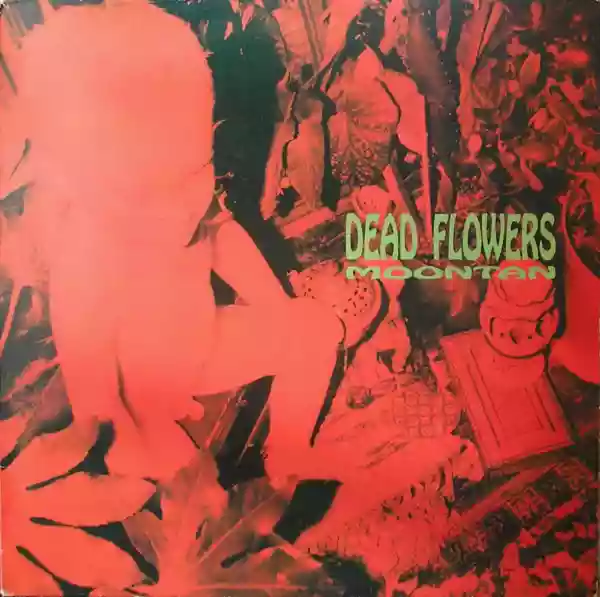 Dead Flowers: Moontan