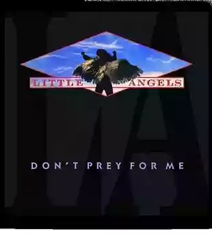 Little Angels: Don't Prey For Me