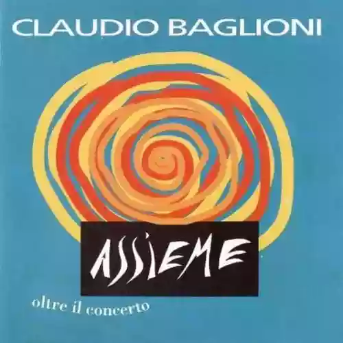 Cover Claudio Baglioni - Assieme Oltre Il Concerto
