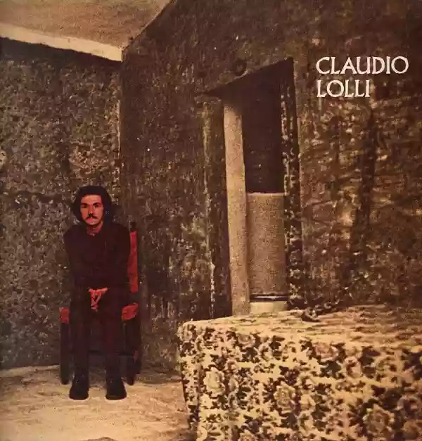 Claudio Lolli: Un Uomo In Crisi: Canzoni Di Morte. Canzoni Di Vita