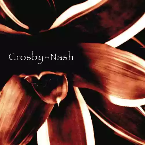 Crosby & Nash: Crosby ? Nash