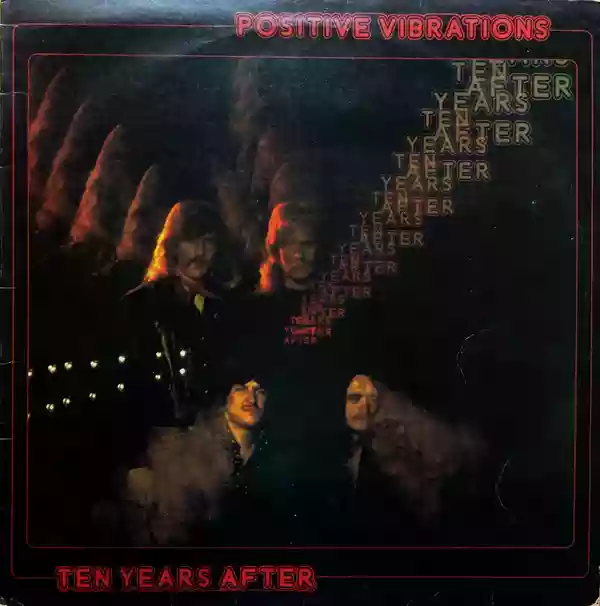 Ten Years After: Positive Vibrations