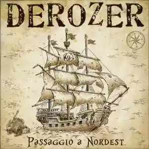 Derozer: Passaggio A Nordest