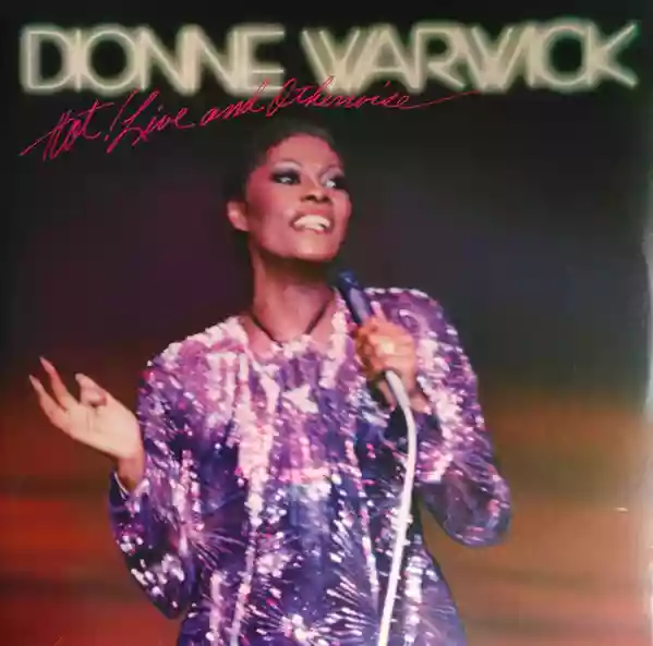 Dionne Warwick: Hot ! Live And Otherwise