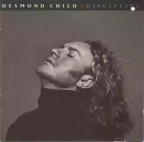 Desmond Child: Discipline