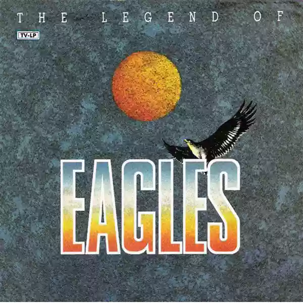 Eagles: The Legend Of