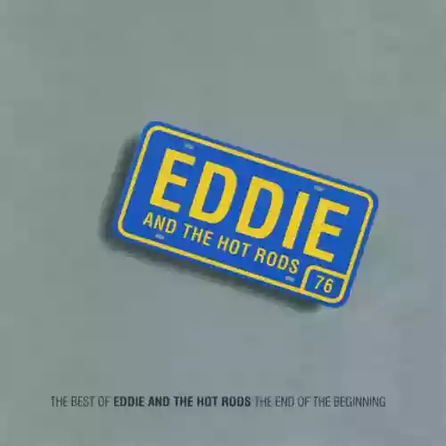 Cover Eddie & The Hot Rods - The Best Of Eddie And The Hot Rods The End Of The Beginning