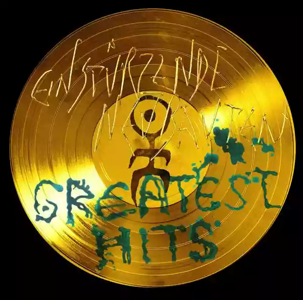 Einstürzende Neubauten: Greatest Hits