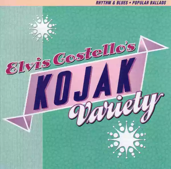 Elvis Costello: Elvis Costello's Kojak Variety
