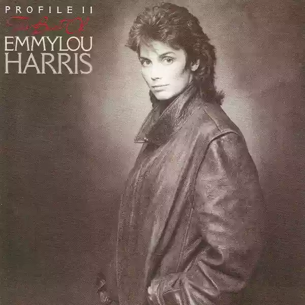 Emmylou Harris: Profile II (The Best Of Emmylou Harris)