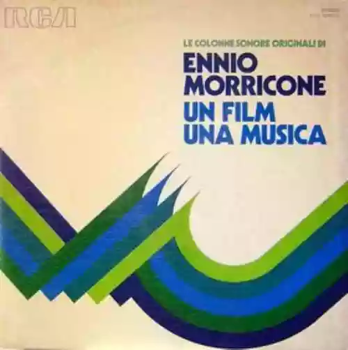 Cover Ennio Morricone - Un Film Una Musica - Le Colonne Sonore Originali