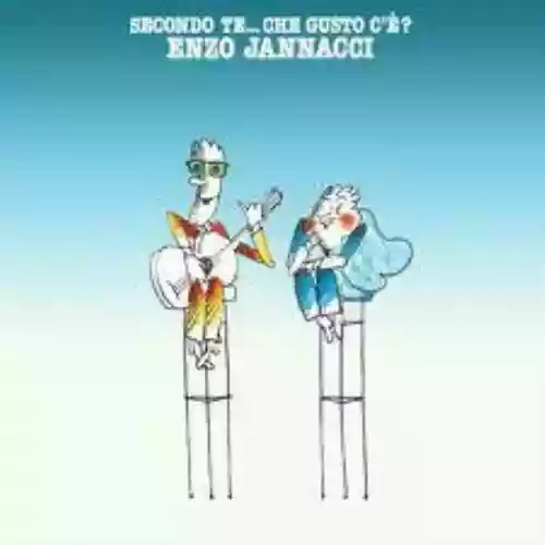 Cover Enzo Jannacci - Secondo Te...Che Gusto C'È?