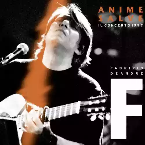 Cover Fabrizio De André - Anime Salve - Il Concerto 1997
