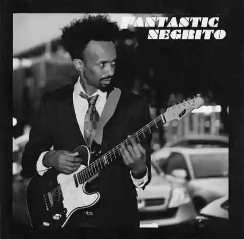 Cover Fantastic Negrito - Fantastic Negrito EP